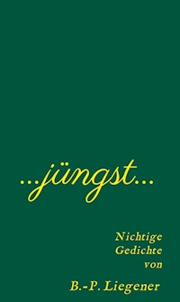 Jüngst - Bernd-Peter Liegener - ebook