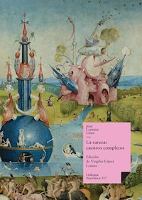 La rareza - José Lezama Lima - ebook