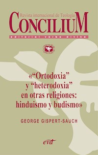 «Ortodoxia» y «heterodoxia» en otras religiones: hinduismo y budismo. Concilium 355 (2014) - George Gispert-Sauch - ebook