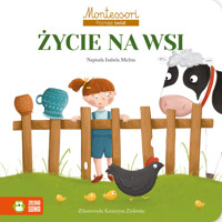 Montessori. Poznaję świat. Życie na wsi - Izabela Michta - książka