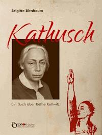 Kathusch - Brigitte Birnbaum - ebook