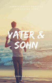 Vater & Sohn - Henning Lindhoff - ebook