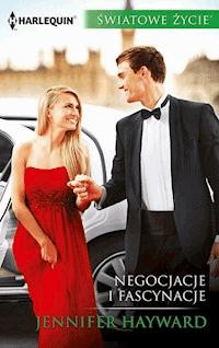Negocjacje i fascynacje - Jennifer Hayward - ebook
