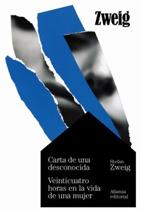 Carta de una desconocida. Veinticuatro horas en la vida de una mujer - Stefan Zweig - ebook