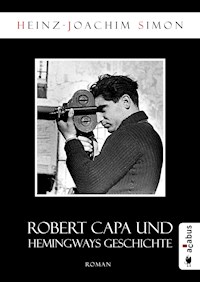 Robert Capa und Hemingways Geschichte - Heinz-Joachim Simon - ebook