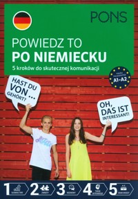 Powiedz to po niemiecku 5 kroków do skutecznej komunikacji A1-A2 -  - książka