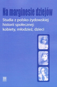 Na marginesie dziejów Studia z pol-żydows historii społecznej -  - książka