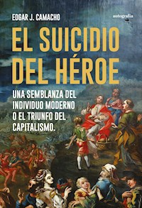 El suicidio del héroe - Edgar J. Camacho - ebook