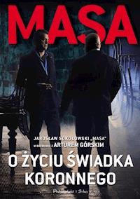 Masa o życiu świadka koronnego - Artur Górski - ebook + książka