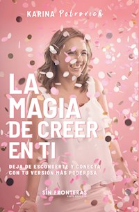 La magia de creer en ti - Karina Petrovich - ebook