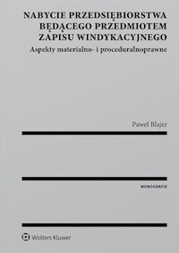 Nabycie przedsiębiorstwa będącego przedmiotem zapisu windykacyjnego - Paweł Blajer - książka