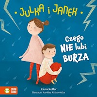 Julka i Janek Czego nie lubi burza - Keller Kasia - książka