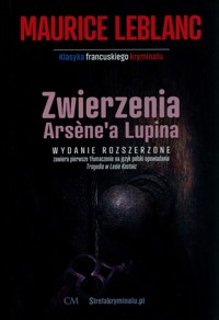Zwierzenia Arsene a Lupina - Leblanc Maurice - książka