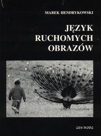 Język ruchomych obrazów - Hendrykowski Marek - ebook