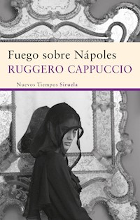 Fuego sobre Nápoles - Ruggero Cappuccio - ebook