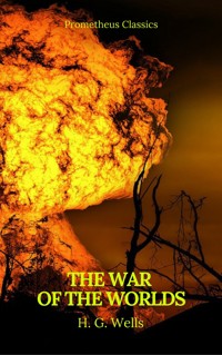 The War of the Worlds (Best Navigation, Active TOC)(Prometheus Classics) - H G Wells - ebook