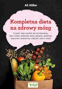 Kompletna dieta na zdrowy mózg - Miller Ali - książka