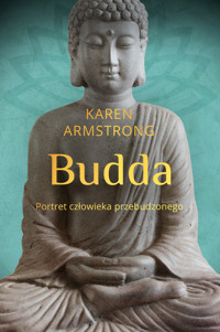 Budda. Portret człowieka przebudzonego - Karen Armstrong - ebook