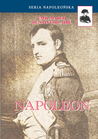 Seria Napoleońska. Napoleon - Emil Marco De Saint-Hilaire - ebook