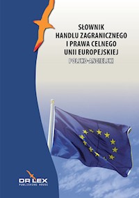 Polsko-angielski słownik handlu zagranicznego i prawa celnego Unii Europejskiej - Piotr Kapusta - książka