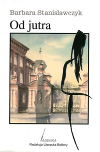 Od jutra - Barbara Stanisławczyk - ebook