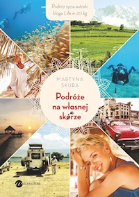 Podróże na własnej skórze - Skura Martyna - ebook + książka