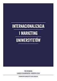 Internacjonalizacja i marketing Uniwersytetów - Sułkowski Łukasz, Seliga Robert - książka
