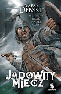 Jadowity miecz - Rafał Dębski - ebook + książka