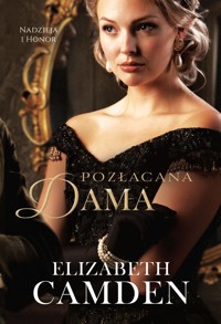 Pozłacana dama. Seria Nadzieja i Honor. Tom 2 - Elizabeth Camden - książka