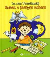 Kubek z jednym uchem - Twardowski Jan - książka