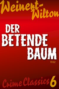 Der betende Baum - Louis Weinert-Wilton - ebook