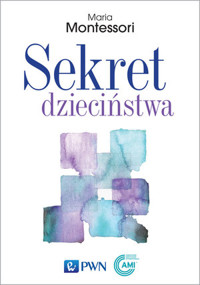 Sekret dzieciństwa - Maria Montessori - ebook + książka