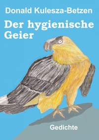 Der hygienische Geier - Donald Kulesza-Betzen - ebook