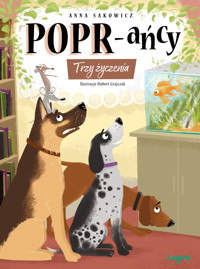 Trzy życzenia. POPR-ańcy. Tom 9 - Anna Sakowicz - książka