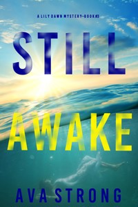 Still Awake (A Lily Dawn FBI Suspense Thriller—Book 3) - Ava Strong - ebook