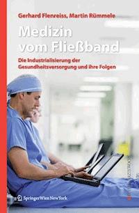 Medizin vom Fließband - Gerhard Flenreiss - ebook