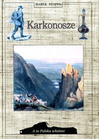 A to Polska właśnie. Karkonosze - Marek Staffa - ebook