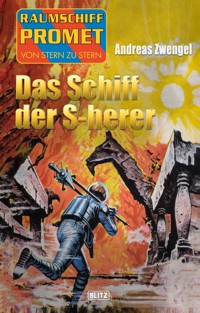 Raumschiff Promet - Von Stern zu Stern 26: Das Schiff der S-herer - Andreas Zwengel - ebook