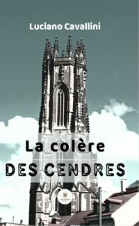 La colère des cendres - Luciano Cavallini - ebook