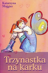 Trzynastka na karku - Katarzyna Majgier - ebook + książka