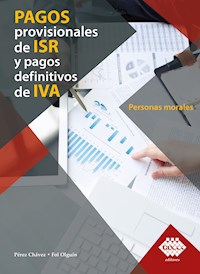 Pagos provisionales de ISR y pagos definitivos de IVA. Personas morales 2019 - José Pérez Chávez - ebook