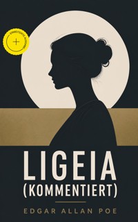 Ligeia (Kommentiert) - Edgar Allan Poe - ebook
