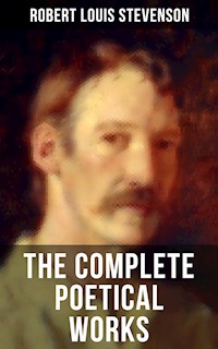 The Complete Poetical Works of Robert Louis Stevenson - Robert Louis Stevenson - ebook