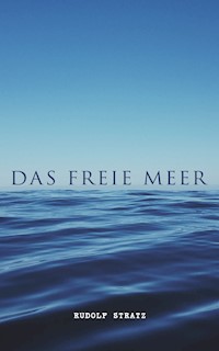 Das freie Meer - Rudolf Stratz - ebook