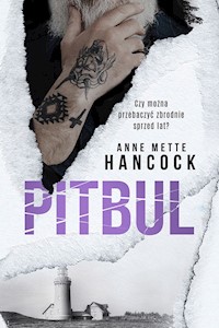 Pitbul. Mroki Kopenhagi. Tom 3 - Anne Mette Hancock - ebook