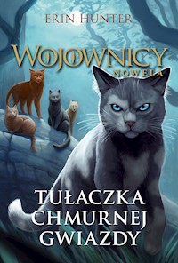 Wojownicy. Nowela. Tułaczka Chmurnej Gwiazdy - Erin Hunter - ebook