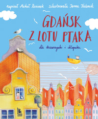 Gdańsk z lotu ptaka dla dziewczynki i chłopaka - Rusinek Michał - książka
