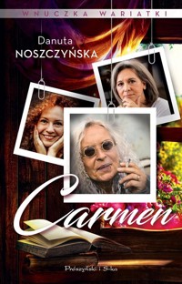 Wnuczka wariatki Carmen - Danuta Noszczyńska - książka