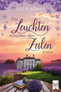 Das Leuchten zwischen den Zeilen - Lotte Römer - ebook