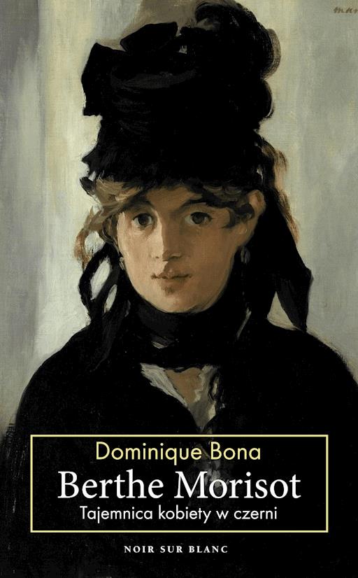 Okładka książki Berthe Morisot. Tajemnica kobiety w czerni